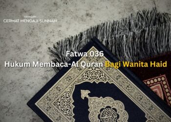 Fatwa 036 Hukum Membaca-Al Quran Bagi Wanita Haid