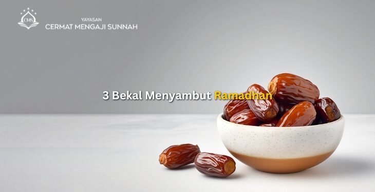 3 Bekal Menyambut Ramadhan