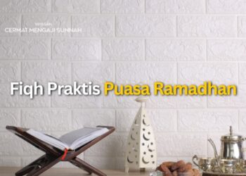 FIQIH PRAKTIS PUASA RAMADHAN