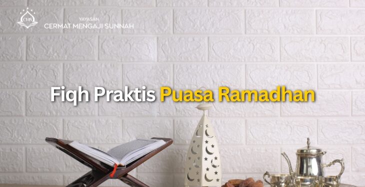 FIQIH PRAKTIS PUASA RAMADHAN