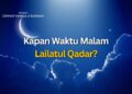 Kapan Waktu Malam Lailatul Qadar?
