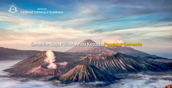 Serahkan Saja Pilihan Anda Kepada Pengatur Semesta