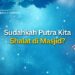 Sudahkah Putra Kita Shalat di Masjid?