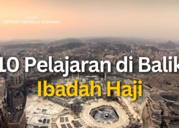 10 Pelajaran di Balik Ibadah Haji