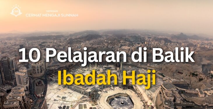 10 Pelajaran di Balik Ibadah Haji