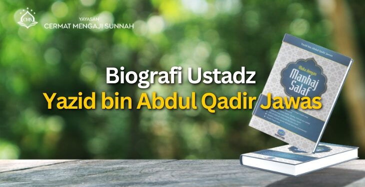 Biografi Ustadz Yazid bin Abdul Qadir Jawas