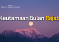 Keutamaan Bulan Rajab
