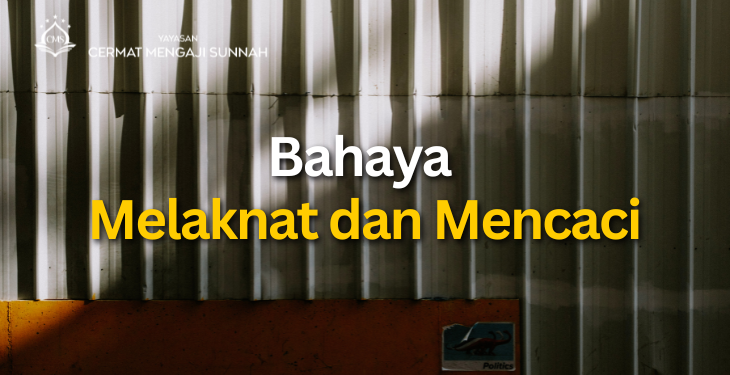 Bahaya Melaknat dan Mencaci