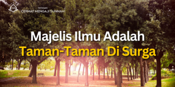 MAJLIS ILMU ADALAH TAMAN-TAMAN SURGA DUNIA